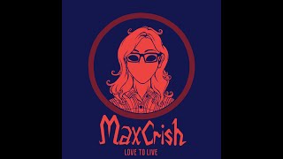 MaxCrish Music (Originals)