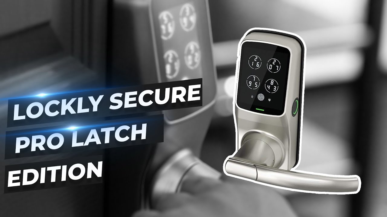 Lockly Secure Pro Latch Edition YouTube