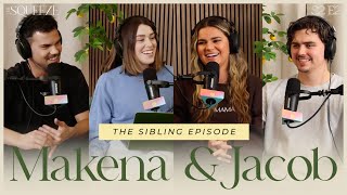 Makena and Jacob: The Sibling Episode by The Squeeze 31,667 views 4 months ago 1 hour, 14 minutes