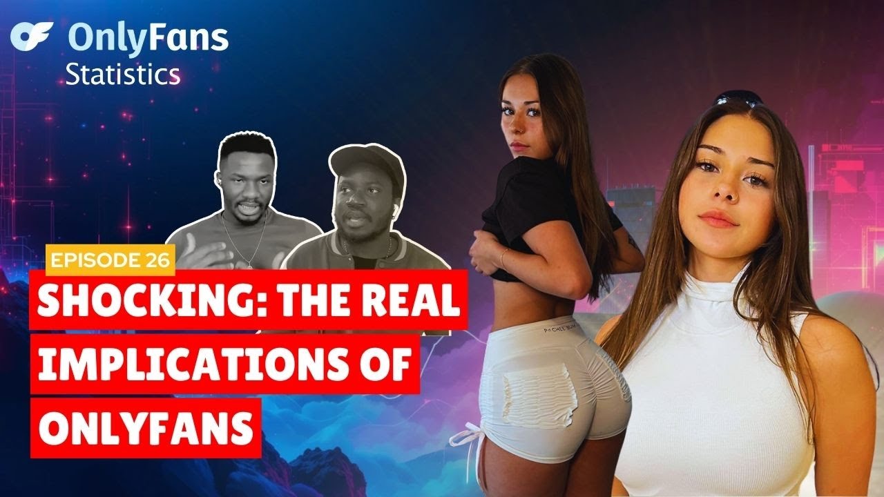SHOCKING: The Real Economics & HIDDEN Implications of OnlyFans | Part 1