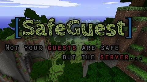 Bukkit: SafeGuest - Disables the most Abilitys of the Guests
