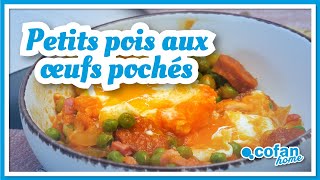 Petits pois avec des Œufs Pochés | Recettes Cofan home 👨‍🍳