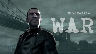 Niko Bellic || War (GTA IV Tribute)