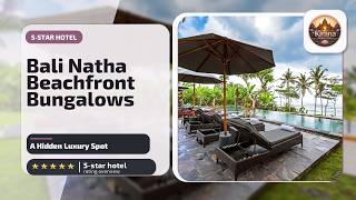 Bali Natha Beachfront Bungalows - A Hidden Luxury Spot Bali Indonesia