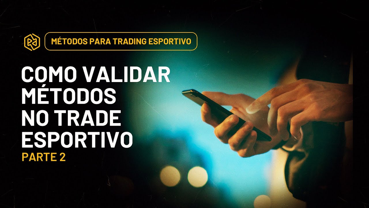 ↗️Como validar métodos no Trade Esportivo parte 2 | ✔️Validação de métodos no trading
