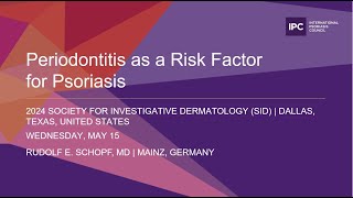 Periodonis As A Risk Factor For Psoriasis Rudolf E. Schopf, Md Germany