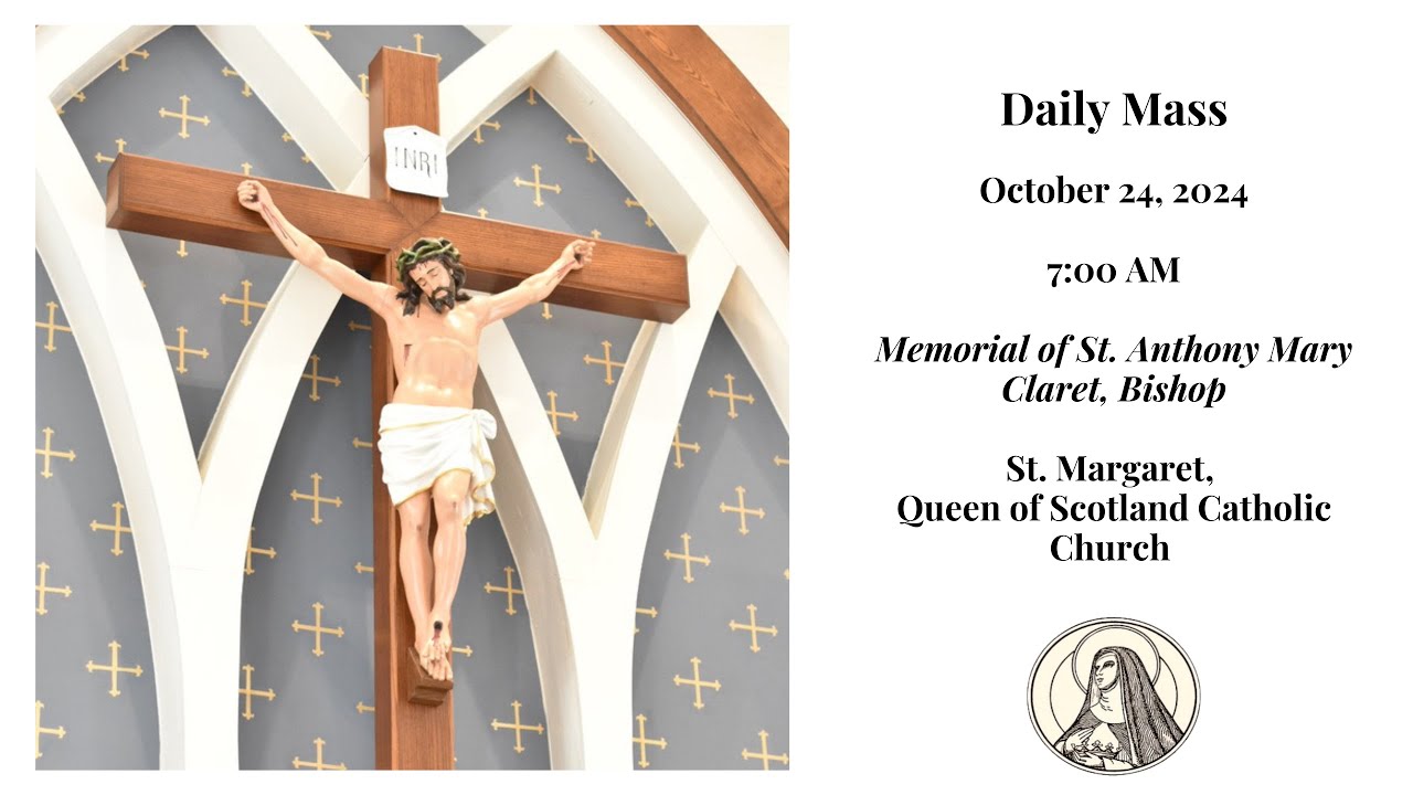 Daily Mass, Memorial of St. Anthony Mary Claret, Bishop, October 24 ...