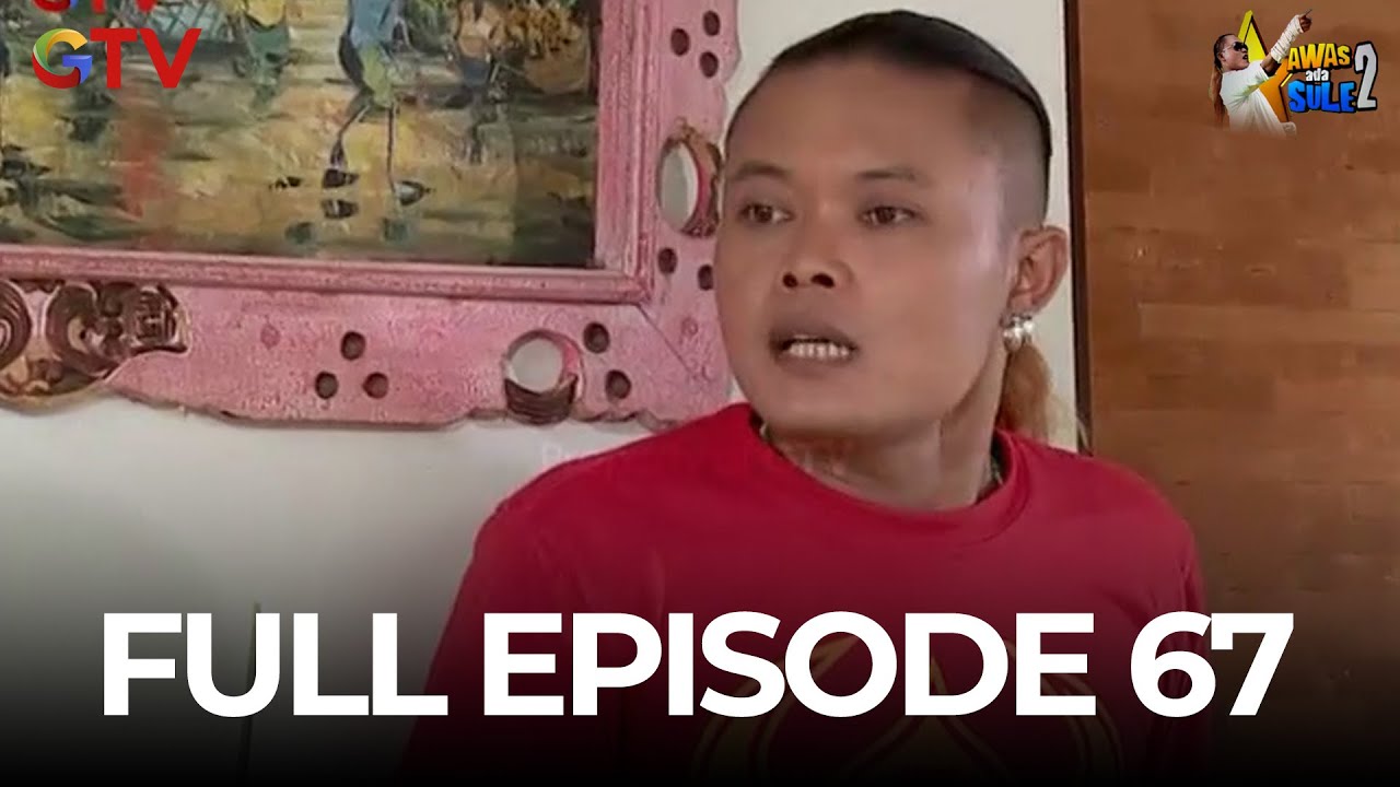 AWAS ADA SULE 2 FULL EPS 67