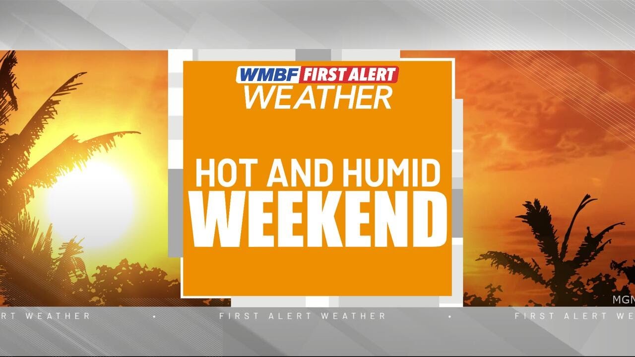 FIRST ALERT: Brutal heat and humidity this weekend - YouTube