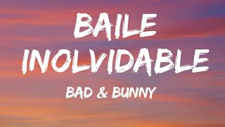 Bad Bunny - BAILE INOLVIDABLE (Lyrics Spanish & English)