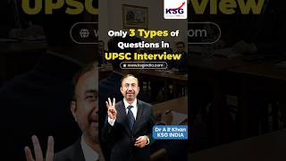 Only 3 Types of Questions in UPSC interview | Dr A R Khan | www.ksgindia.com #UPSCInterview