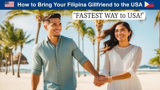How To Bring Filipina Girlfriend To The Usa Complete Step-By-Step Guide 2026