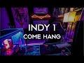 Indy 1 | Come Hang Out