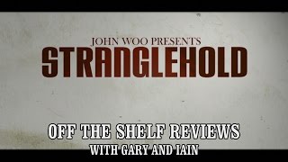 Stranglehold - Off The Shelf Reviews