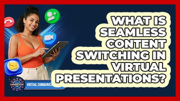What Is Seamless Content Switching In Virtual Presentations?