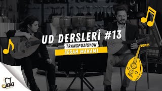 Ud Dersleri - Segah Makamı - Transpozisyon Kuru B02/K2 Doç. Dr. Sami Dural - Doğa Şanlı