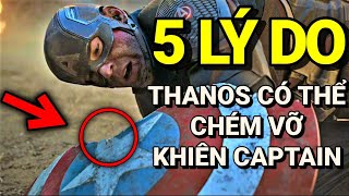 5 Lý do tại sao Thanos có thể chém vỡ khiên của Captain America | Phi Hành Phim