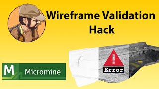 How to validate any wireframe in Micromine easily 👌