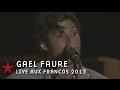 Francofolies 2013  gael faure  tu me suivras live