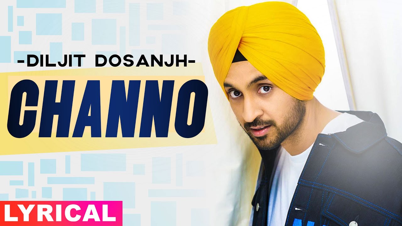 Channo (Lyrical) | Diljit Dosanjh | Kirron Kher | Sonam Bajwa | Latest Punjabi Song 2020