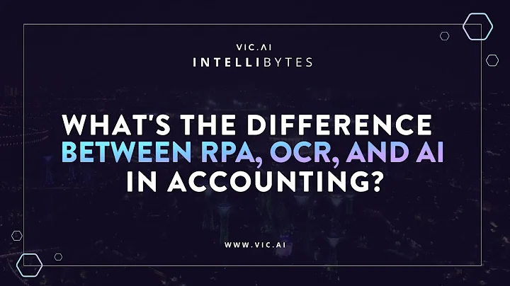 What is the difference between RPA, OCR, and AI in accounting? | #Intellibytes by Vic.ai