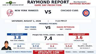 New York Yankees vs Chicago Cubs Prediction | Raymond Report | August 1, 2026