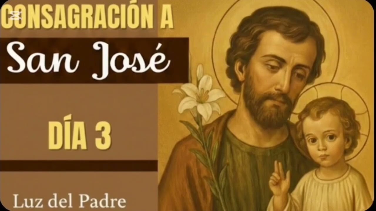 CONSAGRACIÓN a San José Día # 3