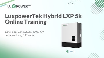 Luxpower LXP 5k product introduction and modes setting online training