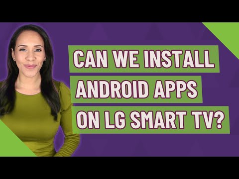 Video: Possiamo installare app Android su LG Smart TV?