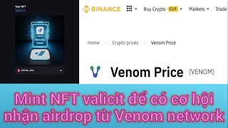 Hướng Dẫn Mint Nft Valicit Để Có Cơ Hội Nhận Airdrop Từ Venom Network