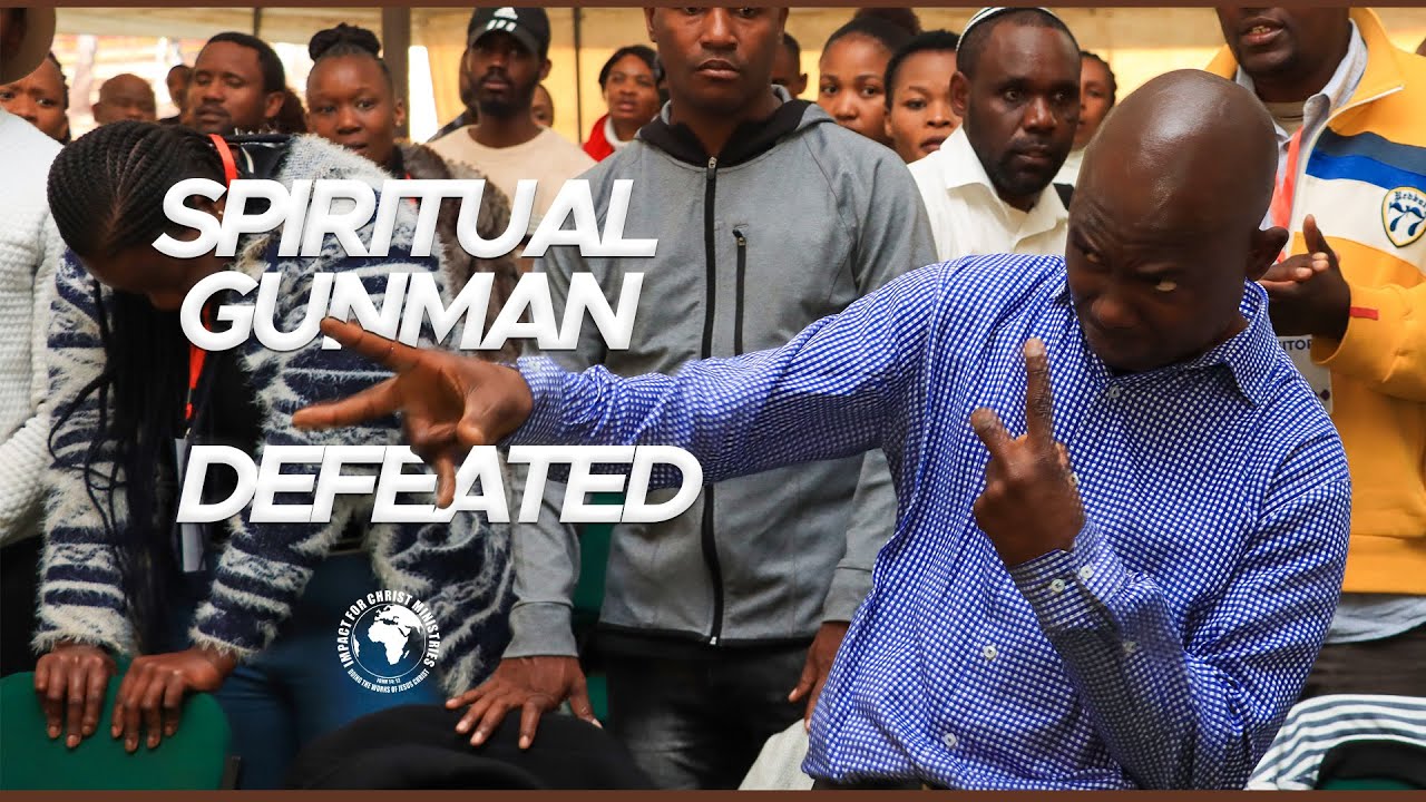 DELIVERANCE: SPIRITUAL GUNMAN DEFEATED!