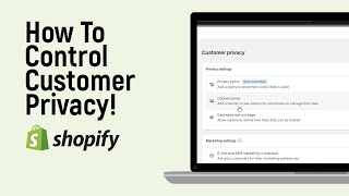 How to Control Customer Privacy on Shopify [easy]