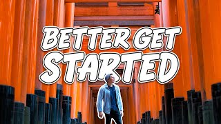 Time is ticking, you BETTER GET STARTED | INTRO Travel