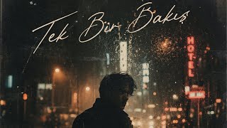 Duman Ve Hatıra - Tek Bir Bakış 