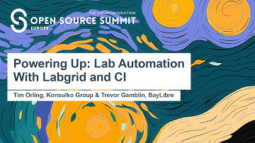 Powering Up: Lab Automation With Labgrid and CI - Tim Orling & Trevor Gamblin