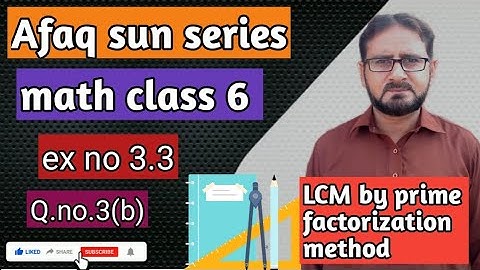 Afaq sun series math class 6 ex no 3.3.Q.no 3b.LCM by division method