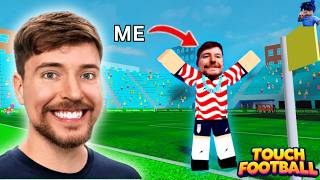 I Became MR BEAST In Touch Football... (Roblox)
