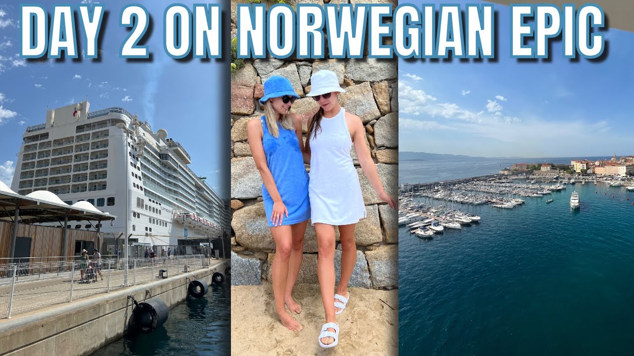 DAY 2 ON NORWEGIAN EPIC CRUISE VLOG IN AJACCIO - Day 9 of cruising in the Mediterranean