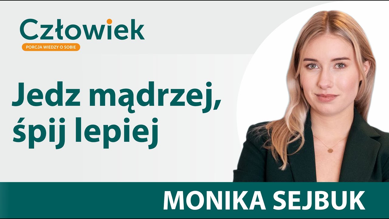 Jedz mądrzej, śpij lepiej – Monika Sejbuk | Narum | Narine Academy