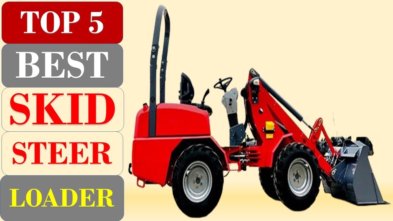 Top 5 Best Skid Steer Loader in 2024 YouTube