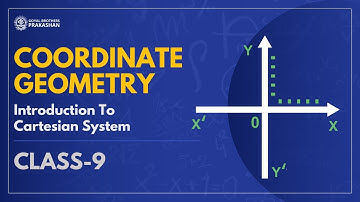 What is Cartesian System | Class 9 | Mathematics | NCERT | Goyal Brothers Prakashan