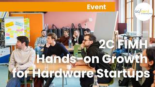From Prototype to Production: Hardware Startup Sprint | 2C FIMH