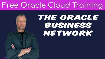 FREE LESSON - Introducing the Oracle Business Network | Free Oracle Cloud Training | 2025