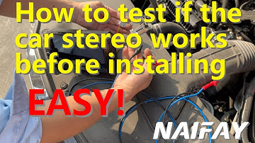How to test if the car stereo works before installing