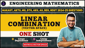 Linear Combination of Vector | Linear Dependence | Independence | Vector Space | Linear Algebra