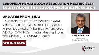 Cevostamab Shows Promise in Hard-to-Treat Multiple Myeloma: Early CAMMA 2 Trial Results