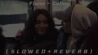 Flenn - Calme S L O W E D R E V E R B