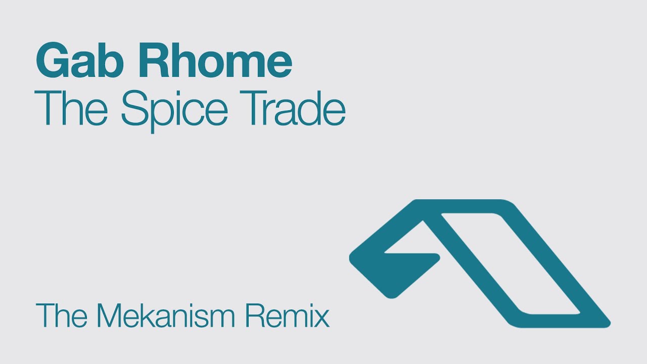 Gab Rhome - The Spice Trade (The Mekanism Remix) auf YouTube ansehen