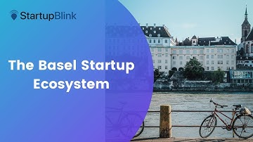 The Basel Startup Ecosystem @ StartupBlink Ecosystem Summit