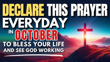 Declare October Blessings Over Your Life, Home & Family: September Month Prayer